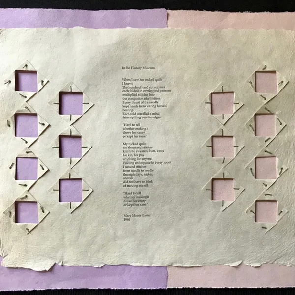 Georgia A. Greeley - "In the History Museum," handmade paper, letterpress printing, broadside, cuts and stitches, 17.5" x 21" A piece of lavender paper on the left and a piece of pink paper on the right. A white piece of paper is centered over them with a poem in the middle (titled "In the History Museum") and seven squares cut out on either side, so that the lavender and pink show through.