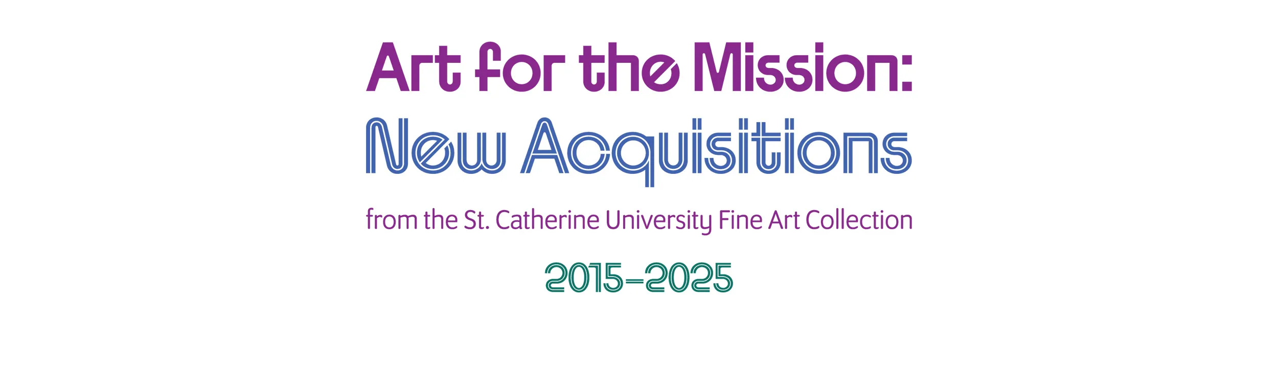 Art for the Mission: New Acquisitions